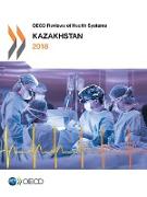OECD Reviews of Health Systems: Kazakhstan 2018
