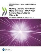 OECD/G20 Base Erosion and Profit Shifting Project Making Dispute Resolution More Effective - MAP Peer Review Report, Korea (Stage 1): Inclusive Framew