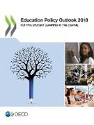 Education Policy Outlook 2018: Putting Student Learning at the Centre