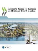 Access to Justice for Business and Inclusive Growth in Latvia