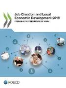 Job Creation and Local Economic Development 2018: Preparing for the Future of Work