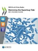 OECD Health Policy Studies Stemming the Superbug Tide: Just A Few Dollars More