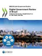 OECD Digital Government Studies Digital Government Review of Brazil: Towards the Digital Transformation of the Public Sector