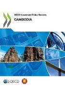 OECD Investment Policy Reviews: Cambodia 2018