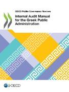 OECD Public Governance Reviews Internal Audit Manual for the Greek Public Administration