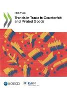 Trends in Trade in Counterfeit and Pirated Goods