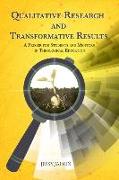 Qualitative Research and Transformative Results: A Primer for students and Mentors