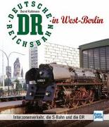 Die Deutsche Reichsbahn in West-Berlin