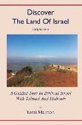 Discover The Land Of Israel: A Guided Tour In Biblical Israel With Talmud And Midrash