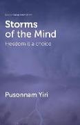 Storms of the Mind: Freedom is a choice