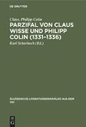 Parzifal von Claus Wisse und Philipp Colin (1331¿1336)