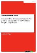 Southern Africa liberation movements. The political culture of the South West Africa People¿s Organisation