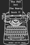 The Few But The Heavy: Book 2