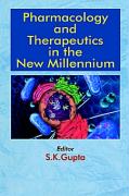 Pharmacology and Therapeutics in the New Millennium