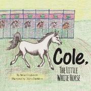 Cole, The Little White Horse