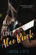 All My Love, Alec Brock