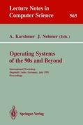 Operating Systems of the 90s and Beyond