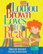 Loulou Brown Loves to Read