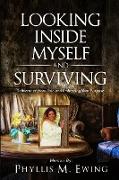 Looking Inside Myself and Surviving