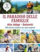 Il paradiso delle famiglie Alto Adige - Dolomiti