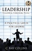 LEADERSHIP Followers, Behaviors, Tools