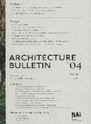 Architecture Bulletin 04: Essays on the Designed Environment