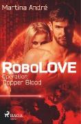 Robolove #2 - Operation: Copper Blood