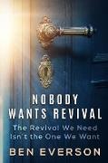 Nobody Wants Revival
