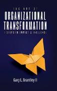 The Art Of Organizational Transformation