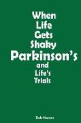 When Life Gets Shaky: Parkinson's and Life's Trials