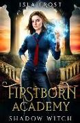 Firstborn Academy: Shadow Witch