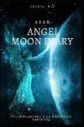 Angel Moon Diary 2020: Angel Messages & Astrological Datebook