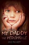 My Daddy the Pedophile: A Memoir