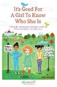 It's Good for a Girl to Know Who She Is: A Fun and Exciting Tween Workbook Exploring Youston and the Best Parts of You