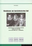 Fürstinnen am kursächsischen Hof