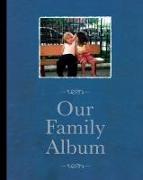 Our Family Album: Essays-Script- Annotations- Images