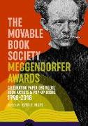 The Movable Book Society Meggendorfer Awards: Celebrating Paper Engineers, Book Artists & Pop-Up Books 1998-2018