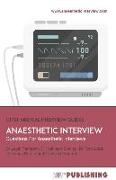 Anaesthetic: The Definitive Guide With Over 500 Interview Questions For Anaesthetic Specialty Training Interviews