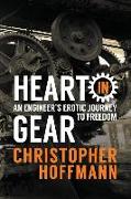 Heart in Gear: An Engineer's Erotic Journey to Freedom
