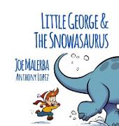 Little George and The Snowasaurus