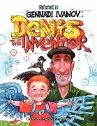 DENIS THE INVENTOR