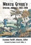 Maxcy Gregg's Sporting Journals 1842-1858