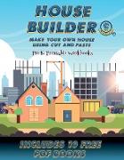 Pre K Printable Workbooks (House Builder): Build your own house by cutting and pasting the contents of this book. This book is designed to improve han