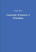 Canzoni d'amore e d'ombra