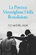 La Potenza Meravigliosa Della Benedizione: Puoi cambiare il tuo mondo