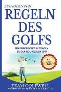 Leitfaden zum Regeln Des Golfs: Ein praktischer Leitfaden zu den Golfregeln 2019 (Taschenformat Edition) Neue für 2020