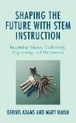 Shaping the Future with STEM Instruction