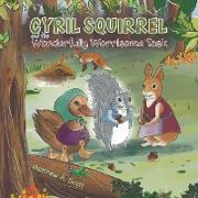 Cyril Squirrel and the Wonderfully Worrisome Task