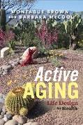 Active Aging: Life Design for Health: Volume 1