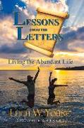 Lessons from the Letters: Living the Abundant Life Volume 1